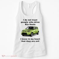 Funny Meme I Do Not Trust People Who Drive Kia Souls Joke Women's Tank Top thumb 0