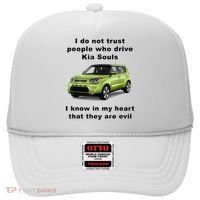 Funny Meme I Do Not Trust People Who Drive Kia Souls Joke Hat thumb 0