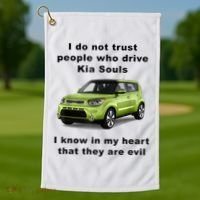 Funny Meme I Do Not Trust People Who Drive Kia Souls Joke Golf Towel thumb 1