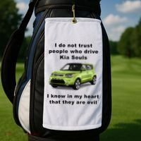 Funny Meme I Do Not Trust People Who Drive Kia Souls Joke Golf Towel thumb 2