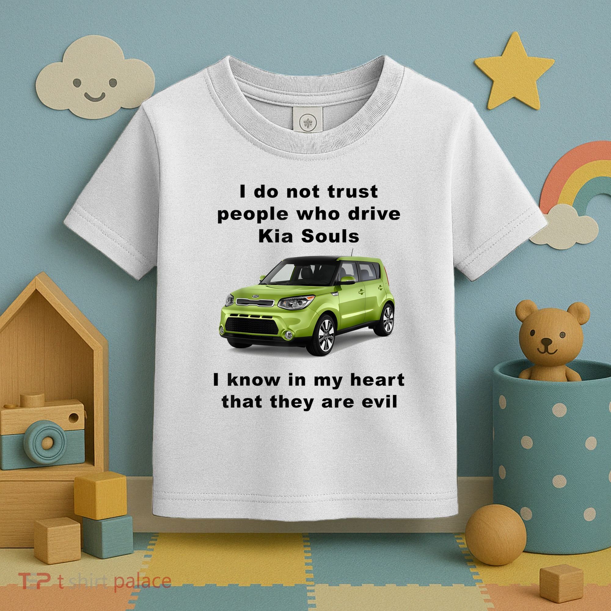 Funny Meme I Do Not Trust People Who Drive Kia Souls Joke Toddler T-Shirt