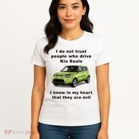 Funny Meme I Do Not Trust People Who Drive Kia Souls Joke Women's T-Shirt thumb 4