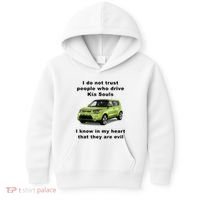 Funny Meme I Do Not Trust People Who Drive Kia Souls Joke Kids Hoodie thumb 0