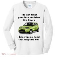 Funny Meme I Do Not Trust People Who Drive Kia Souls Joke Kids Long Sleeve Shirt thumb 0