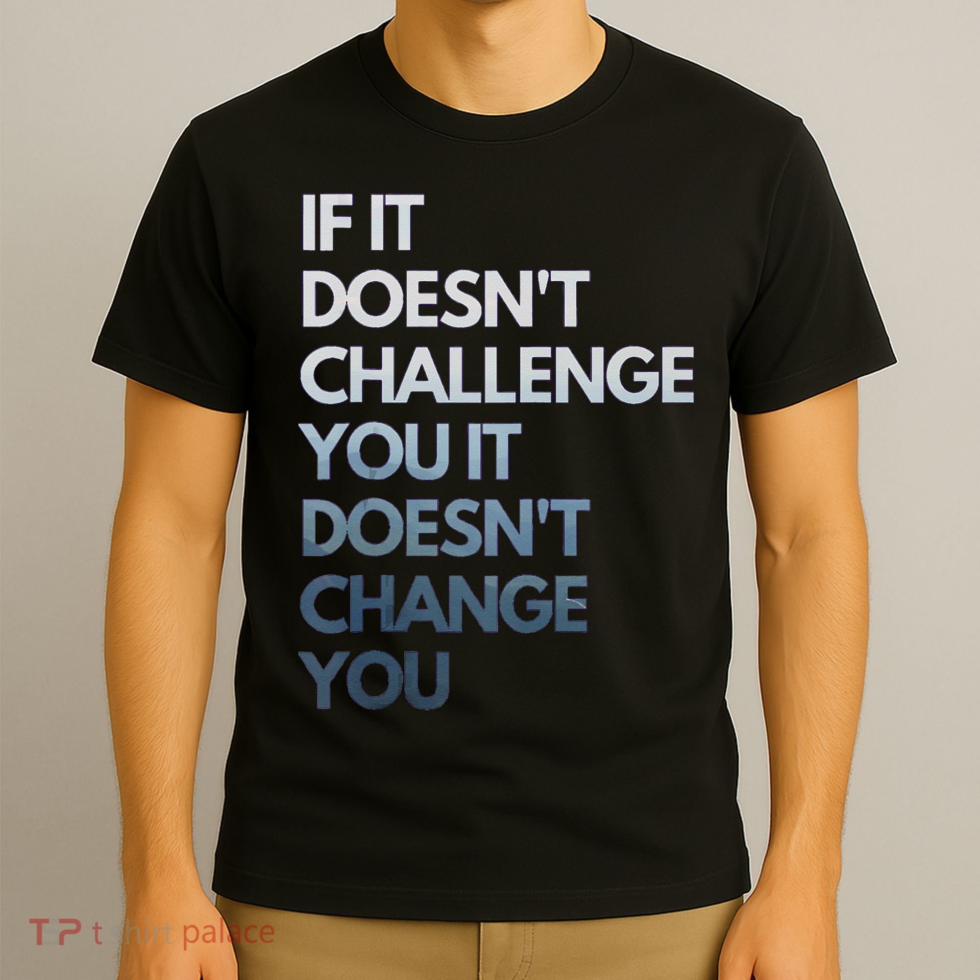 Fitness Motivation Inspirational Quote Fitness T-Shirt