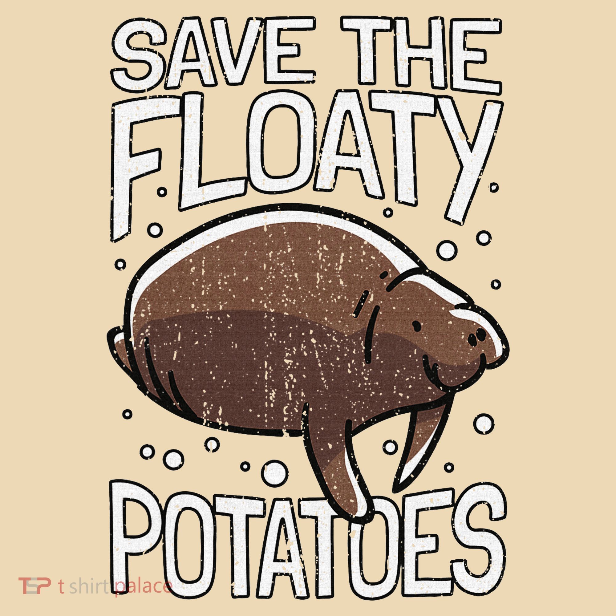 Funny Manatee I Save The Floaty Potatoes I Manatee Tote Bag