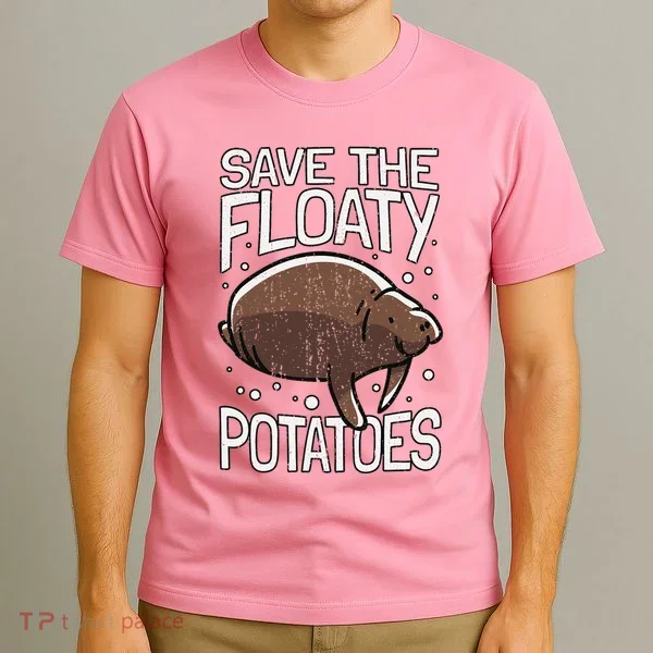 Funny Manatee I Save The Floaty Potatoes I Manatee T-Shirt