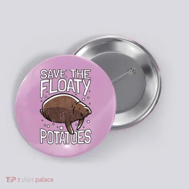 Funny Manatee I Save The Floaty Potatoes I Manatee Button