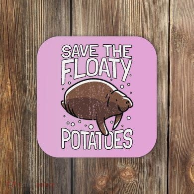 Funny Manatee I Save The Floaty Potatoes I Manatee Coaster