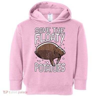 Funny Manatee I Save The Floaty Potatoes I Manatee Toddler Hoodie