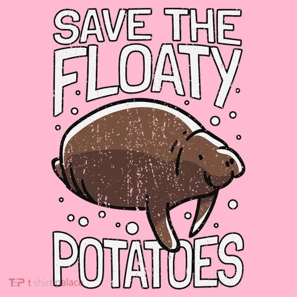 Funny Manatee I Save The Floaty Potatoes I Manatee Women's T-Shirt