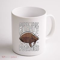 Funny Manatee I Save The Floaty Potatoes I Manatee Coffee Mug thumb 1