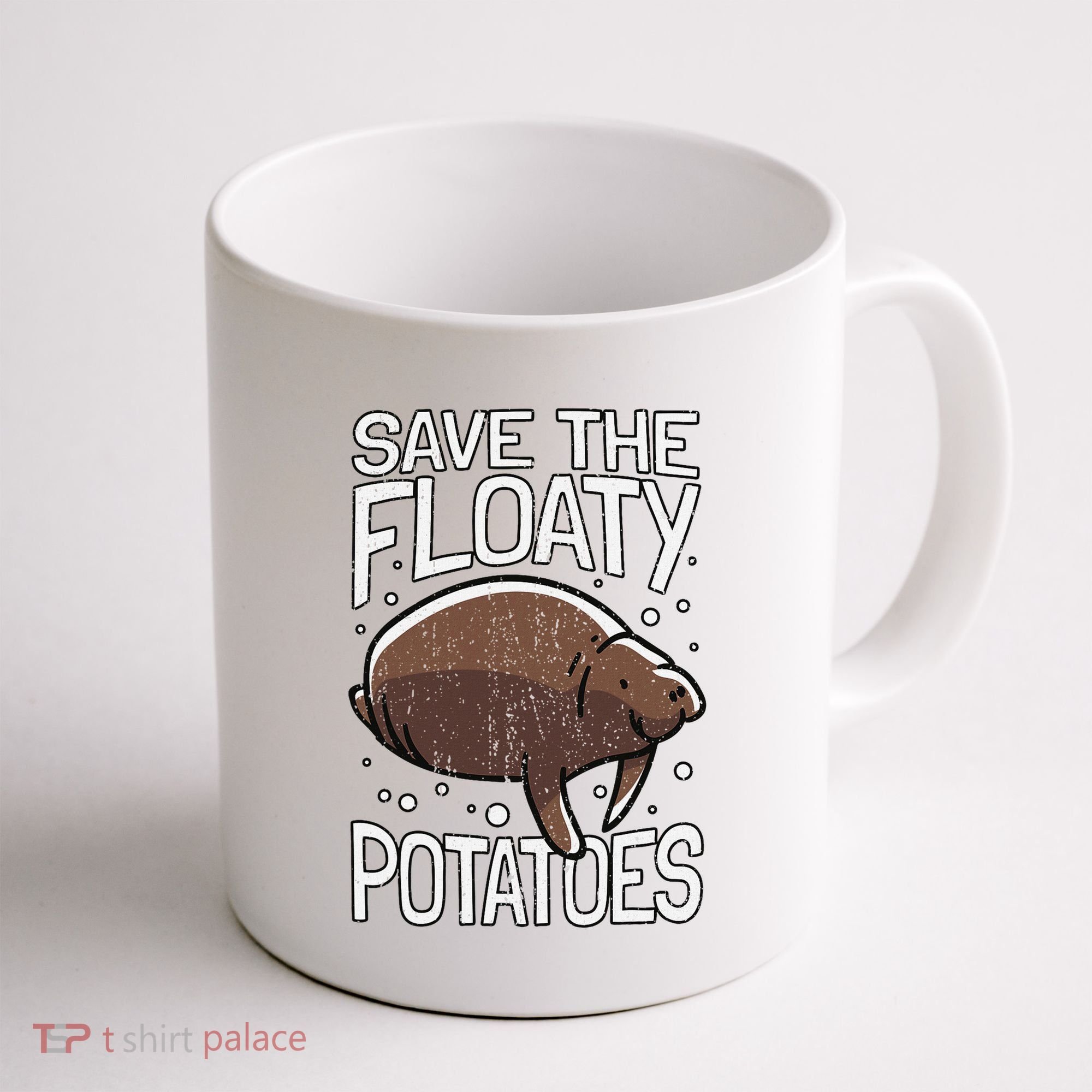 Funny Manatee I Save The Floaty Potatoes I Manatee Coffee Mug