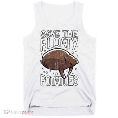 Funny Manatee I Save The Floaty Potatoes I Manatee Tank Top