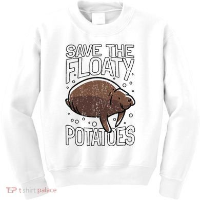 Funny Manatee I Save The Floaty Potatoes I Manatee Kids Sweatshirt