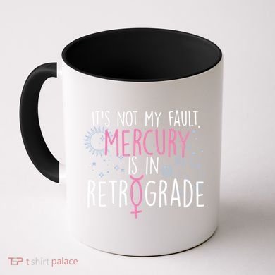 Funny Mercury In Retrograde Astrology Cute Gift Coffee Mug