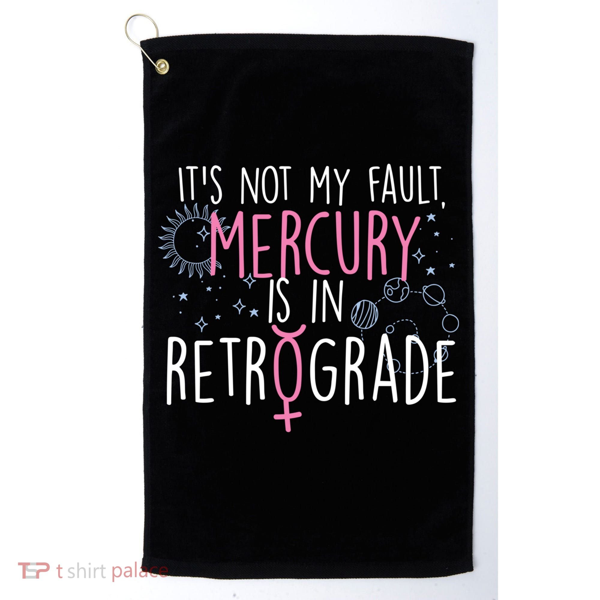 Funny Mercury In Retrograde Astrology Cute Gift Golf Towel