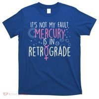 Funny Mercury In Retrograde Astrology Cute Gift T-Shirt thumb 0