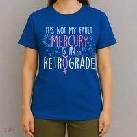 Funny Mercury In Retrograde Astrology Cute Gift T-Shirt thumb 4