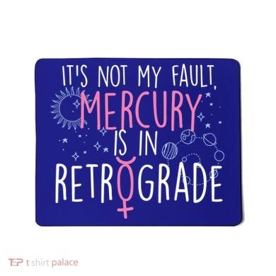 Funny Mercury In Retrograde Astrology Cute Gift Mousepad