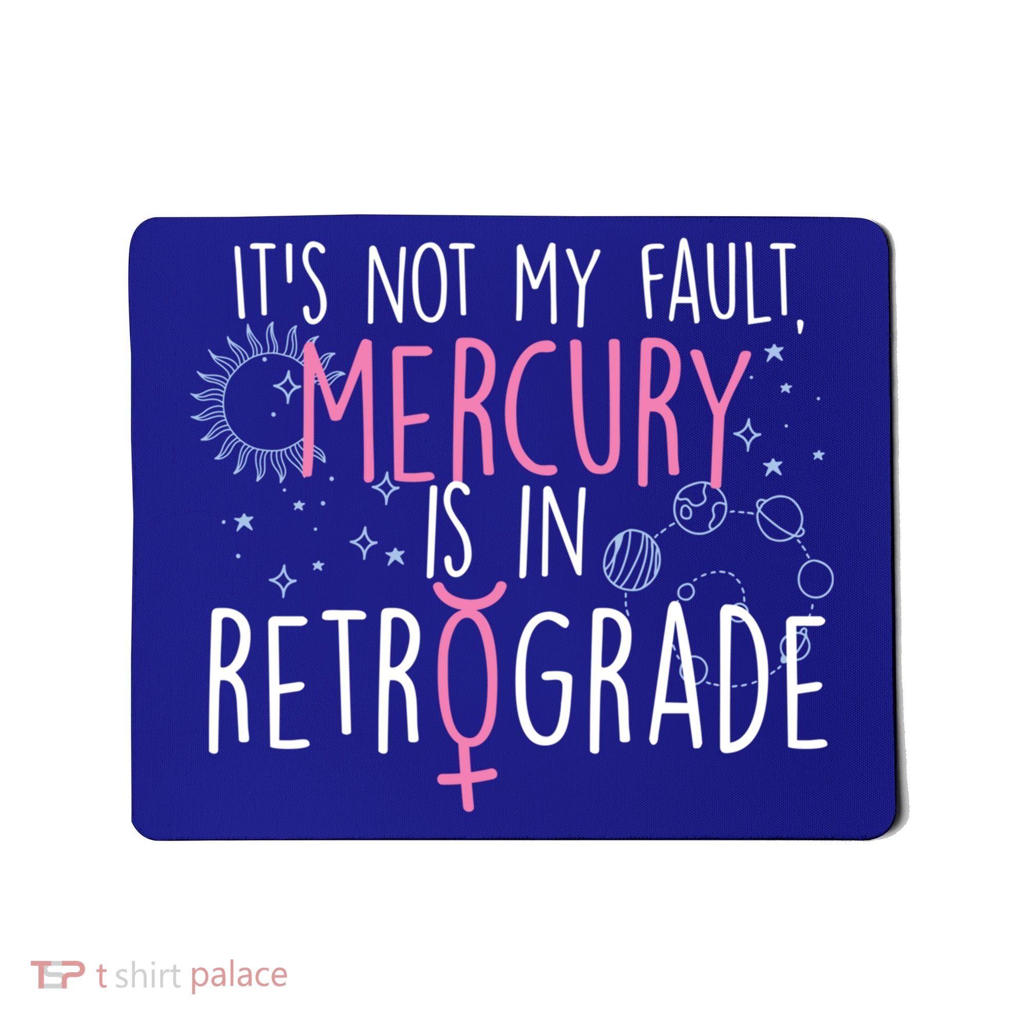 Funny Mercury In Retrograde Astrology Cute Gift Mousepad