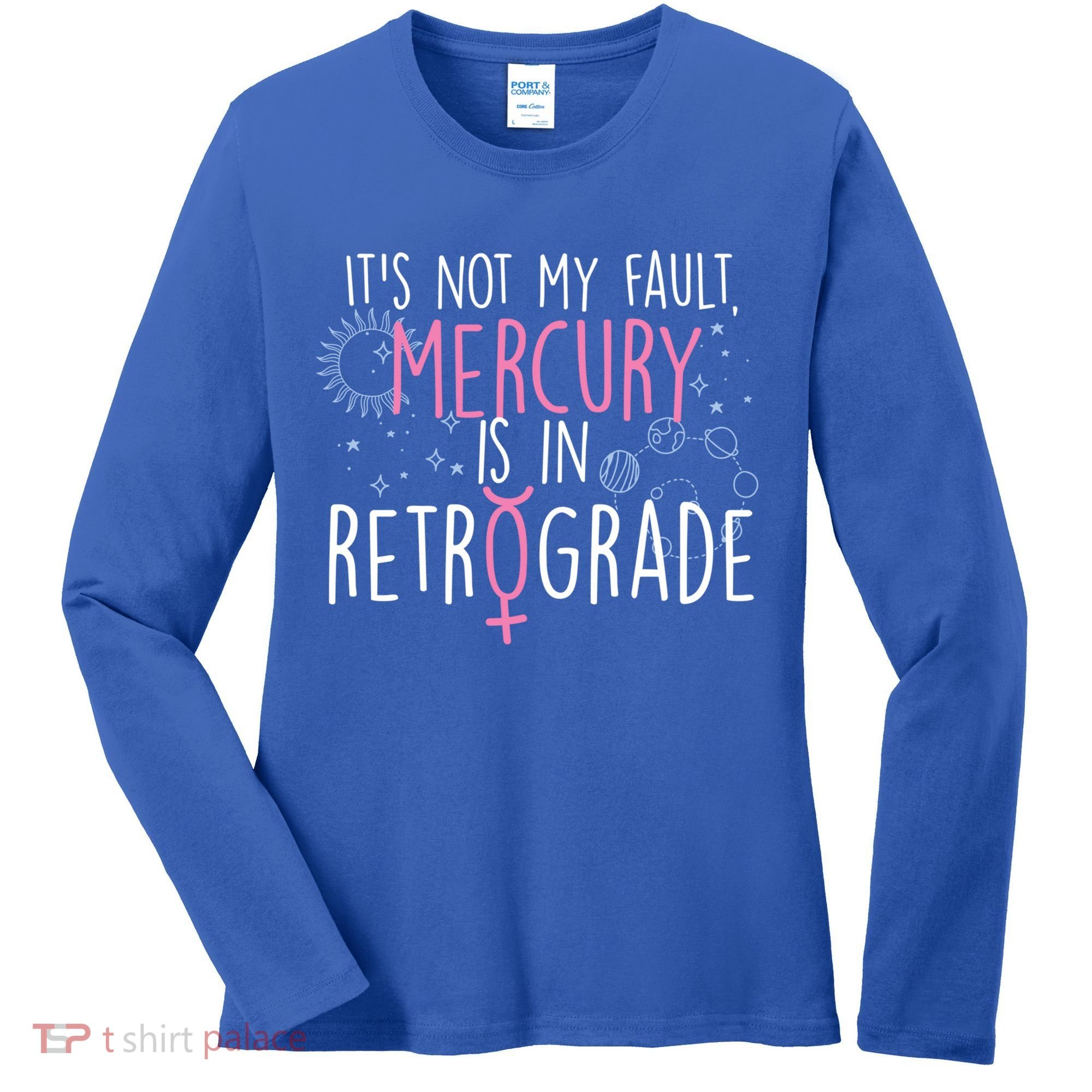 Funny Mercury In Retrograde Astrology Cute Gift Women's Long Sleeve Shirt