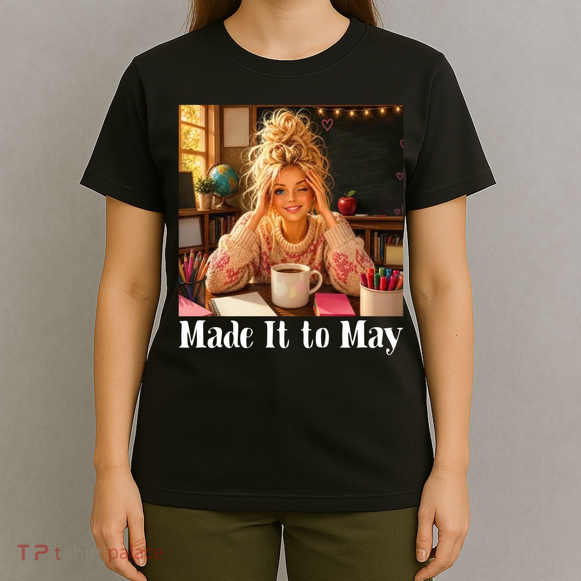 Funny Made It To May Teacher Last Day Of School T-Shirt