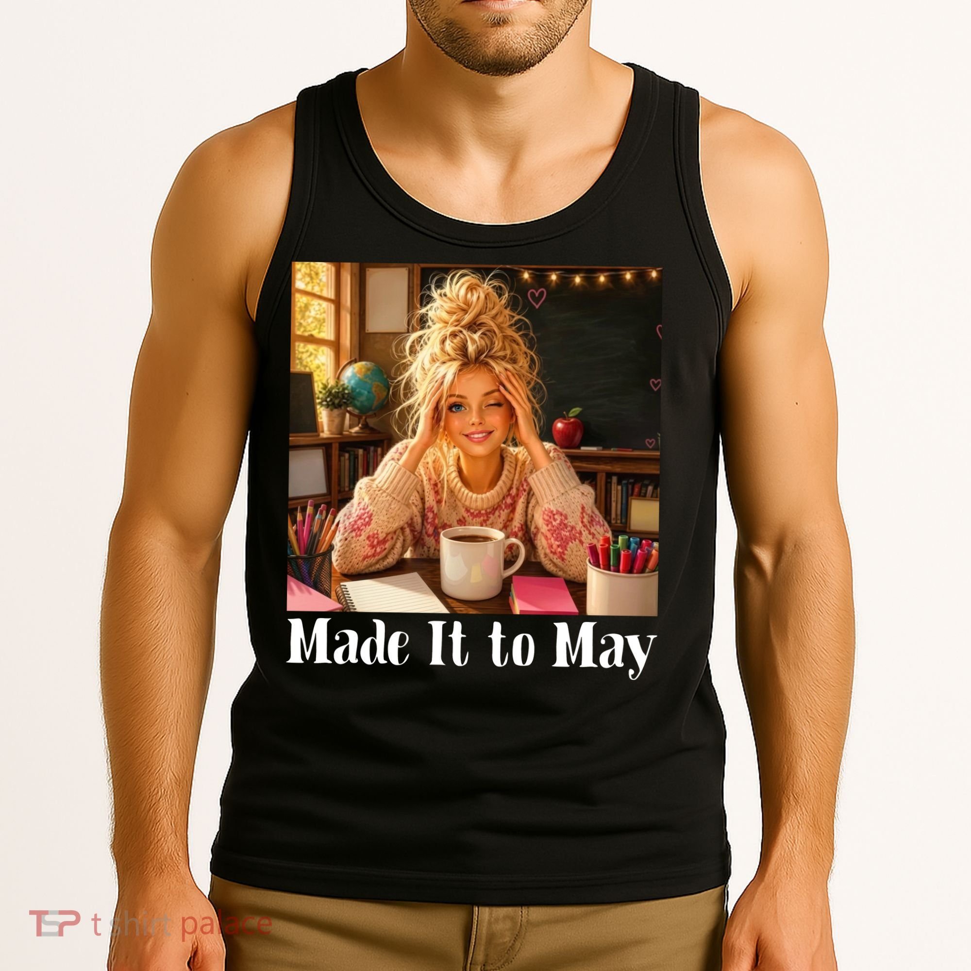 Funny Made It To May Teacher Last Day Of School Tank Top