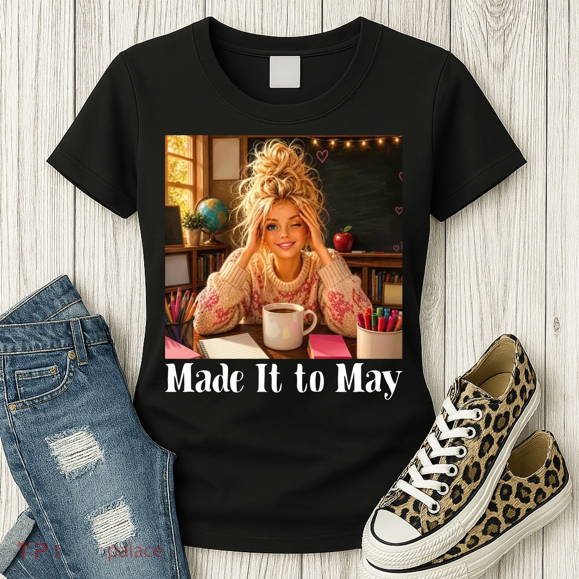Funny Made It To May Teacher Last Day Of School Women's T-Shirt
