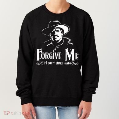 Forgive Me If I DonT Shake Hand Women's Sweatshirt