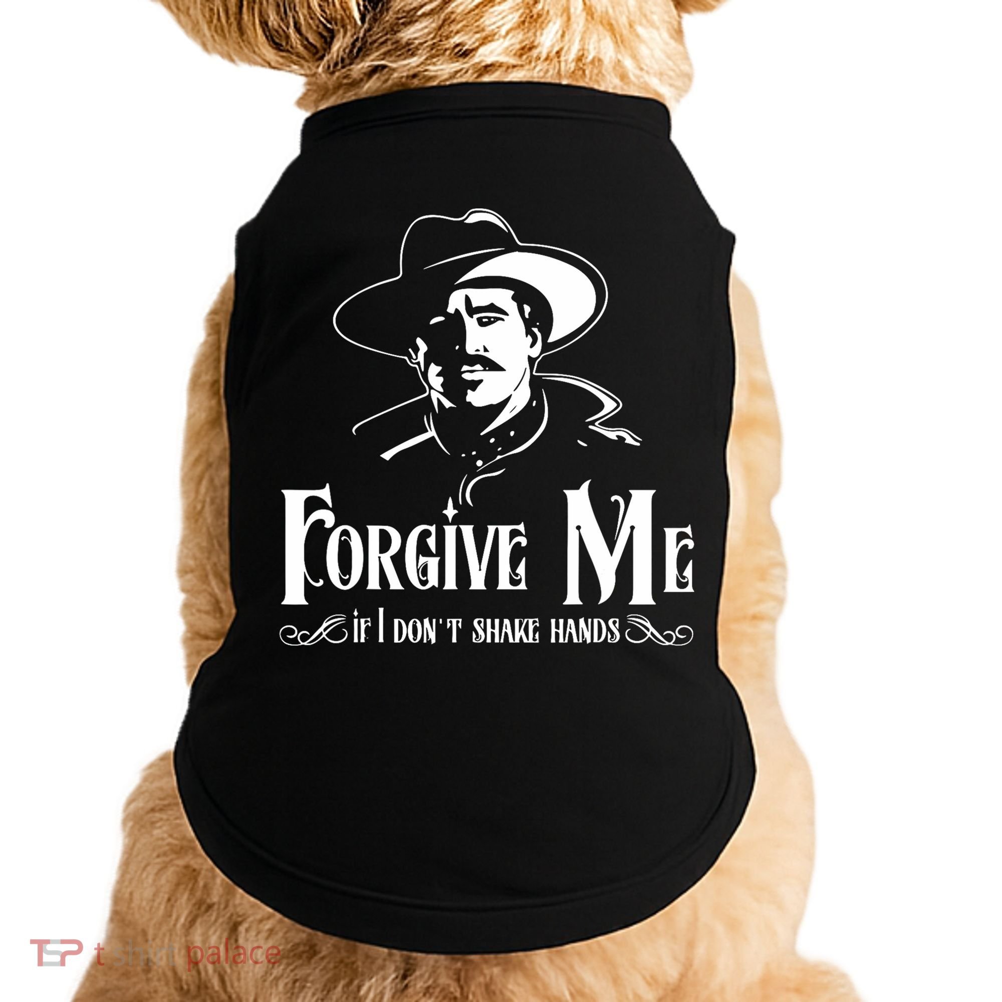 Forgive Me If I DonT Shake Hand Doggie Tank
