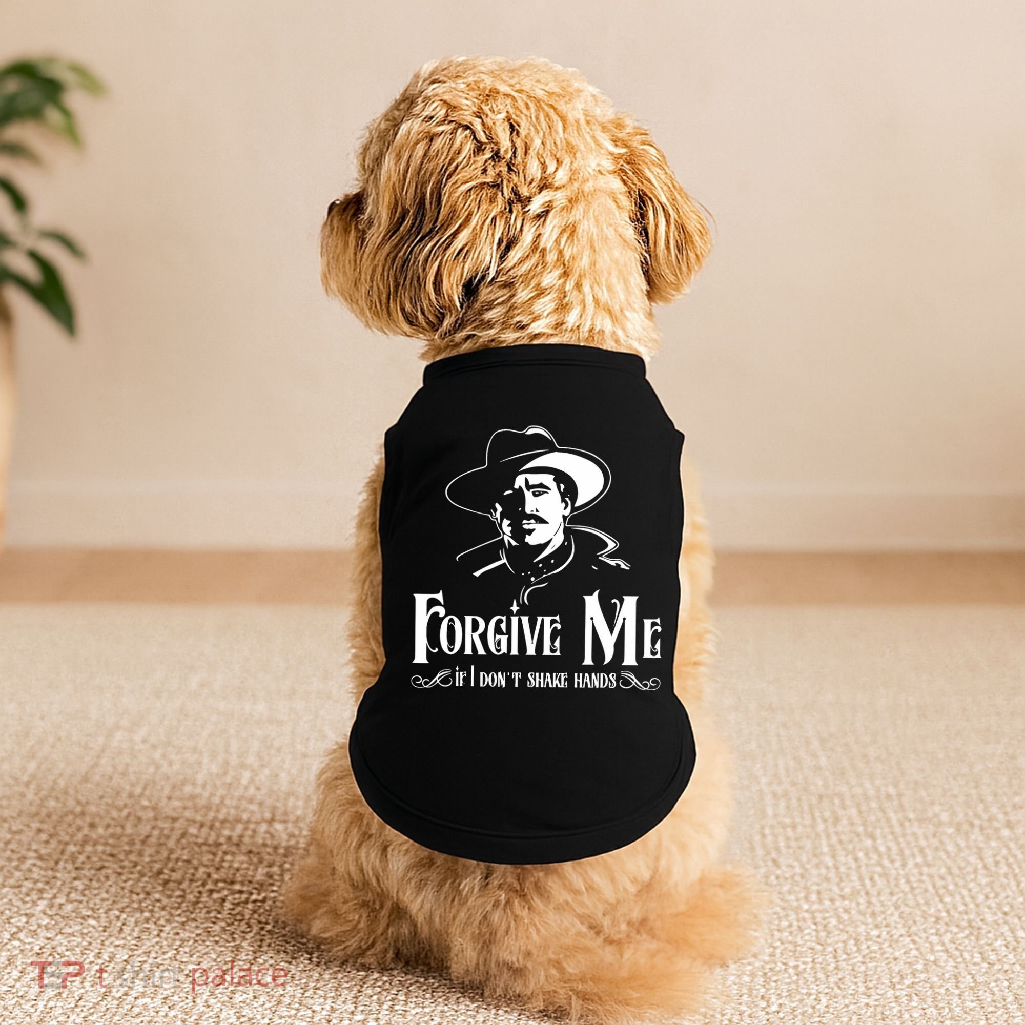 Forgive Me If I DonT Shake Hand Doggie Tank