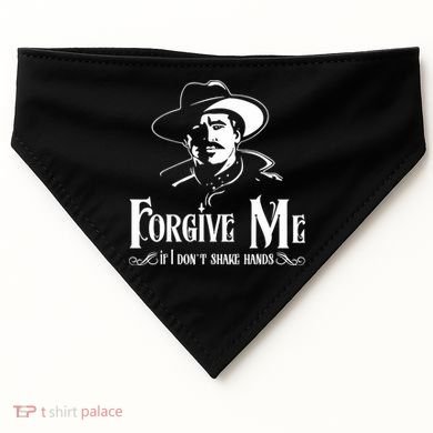 Forgive Me If I DonT Shake Hand USA-Made Doggie Bandana