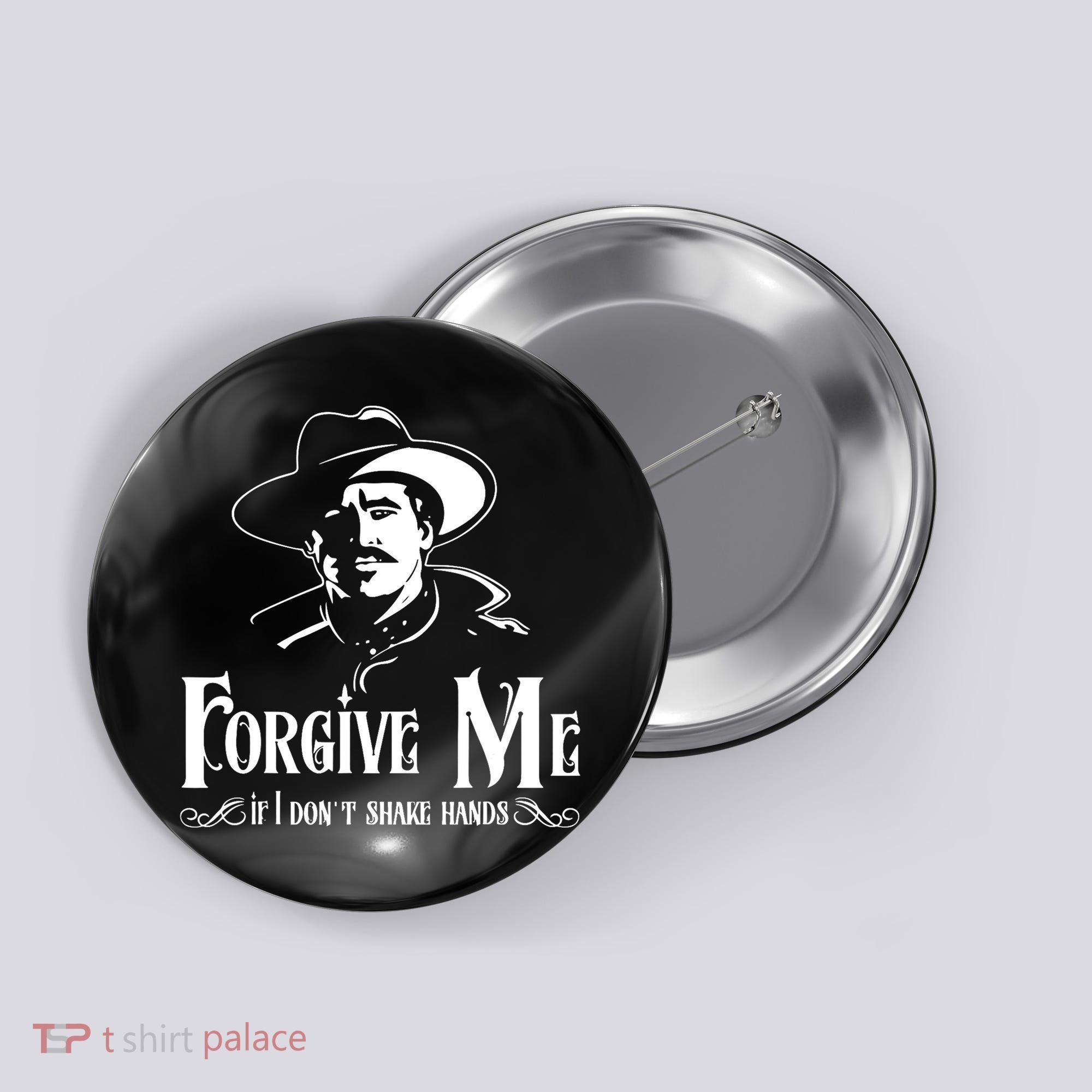 Forgive Me If I DonT Shake Hand Button