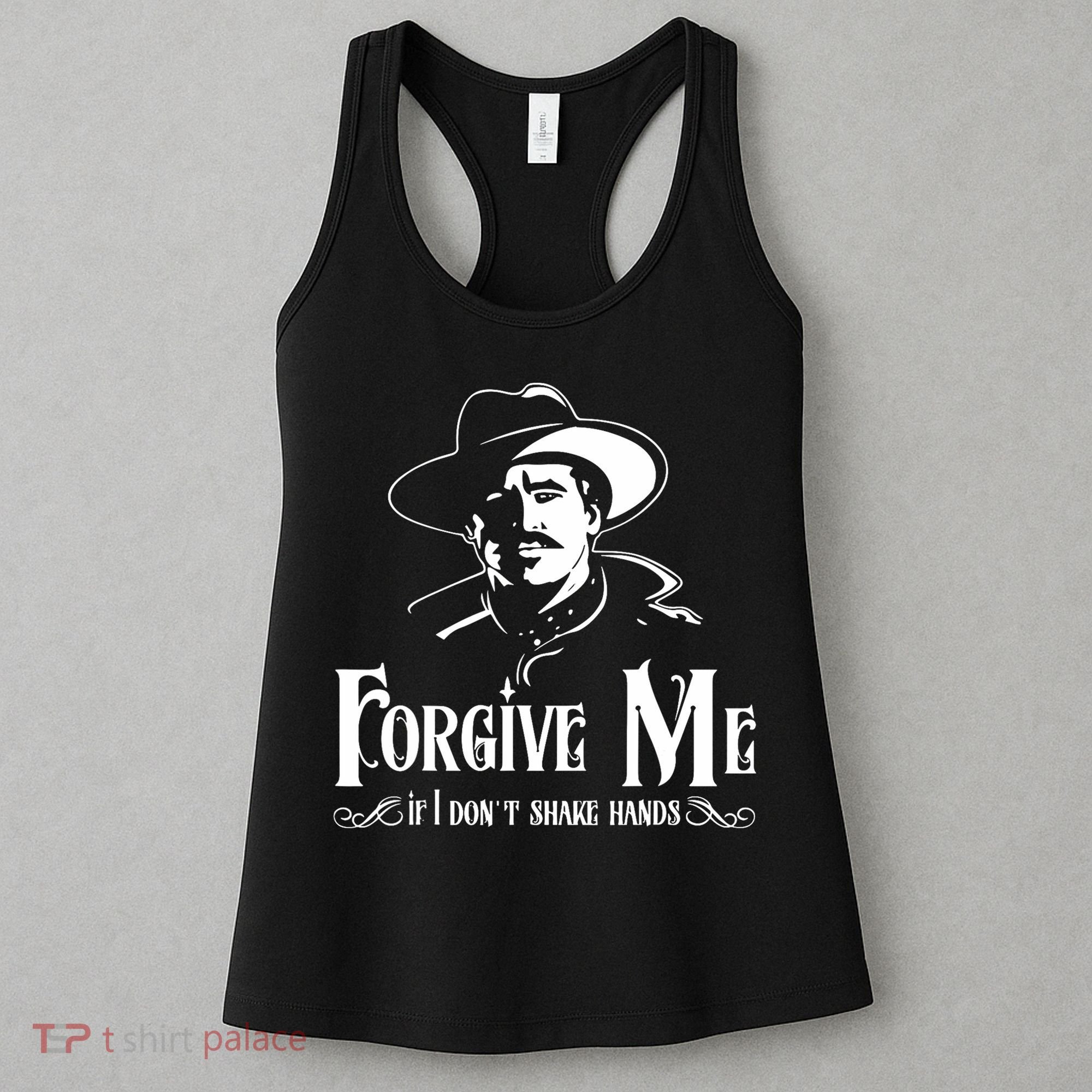 Forgive Me If I DonT Shake Hand Women's Tank Top