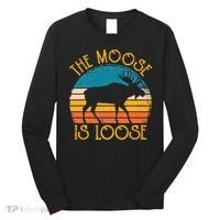 Funny Moose Is Loose Animal Apparel Cute Men Women Alaska Long Sleeve Shirt thumb 0