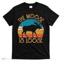 Funny Moose Is Loose Animal Apparel Cute Men Women Alaska T-Shirt thumb 0