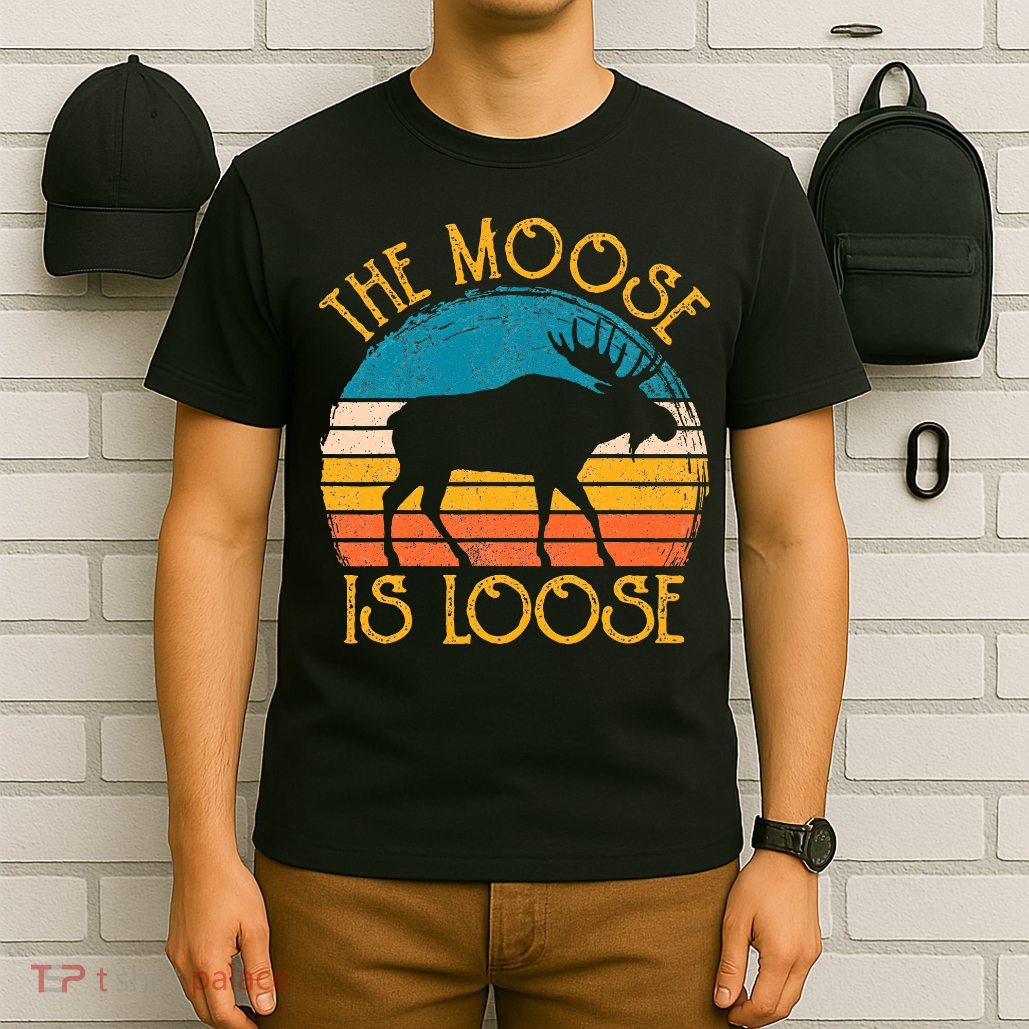 Funny Moose Is Loose Animal Apparel Cute Men Women Alaska T-Shirt