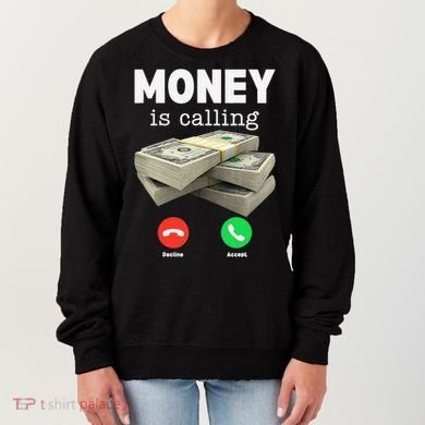 Funny Money Is Calling Dollar Cash Phone Screen Women's Sweatshirt