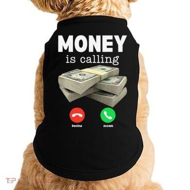 Funny Money Is Calling Dollar Cash Phone Screen Doggie Tank