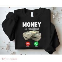 Funny Money Is Calling Dollar Cash Phone Screen Sweatshirt thumb 2