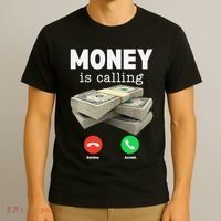 Funny Money Is Calling Dollar Cash Phone Screen T-Shirt thumb 3