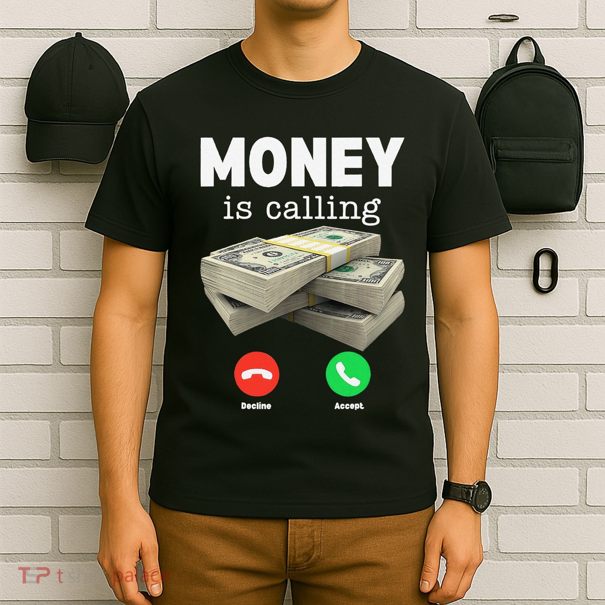 Funny Money Is Calling Dollar Cash Phone Screen T-Shirt