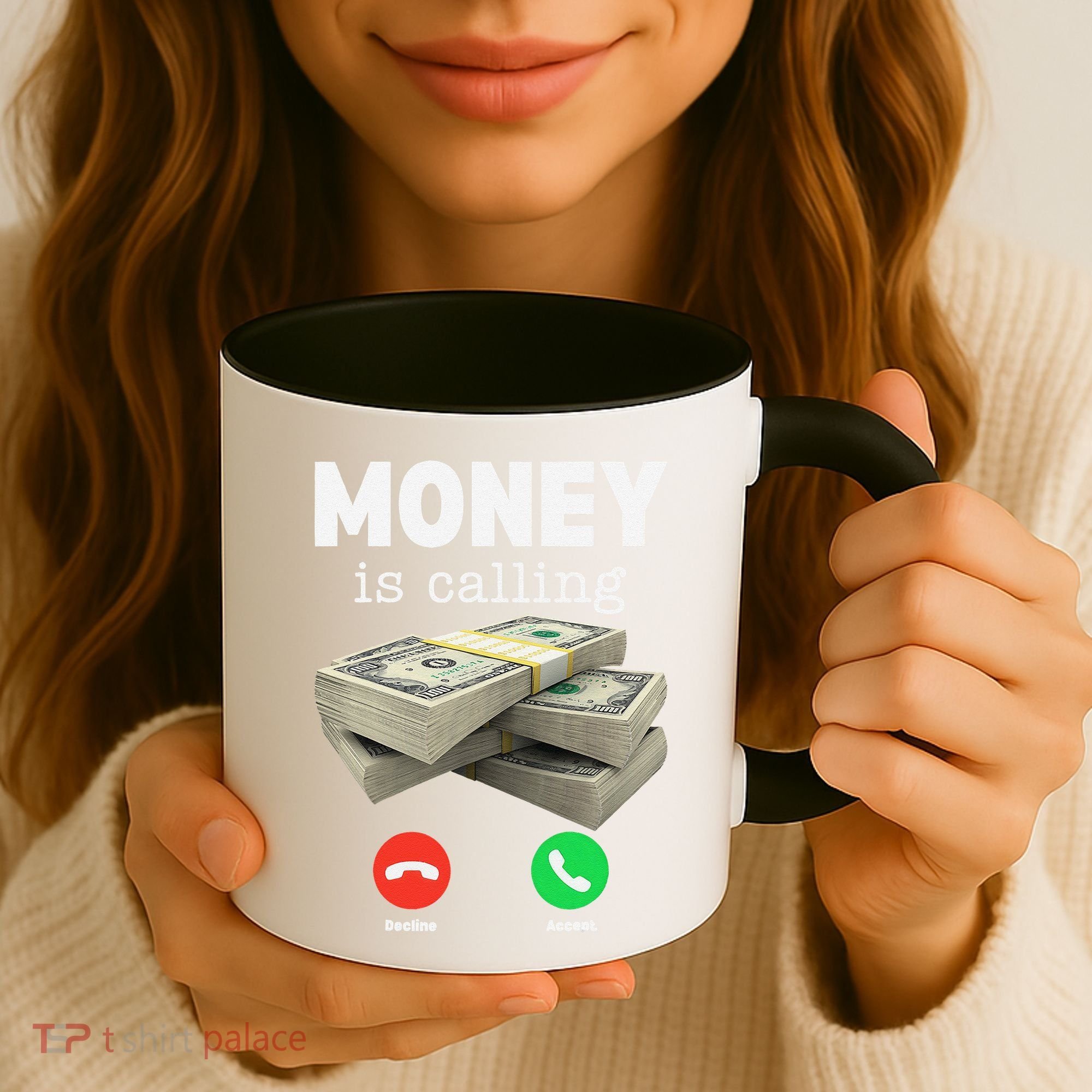 Funny Money Is Calling Dollar Cash Phone Screen Coffee Mug
