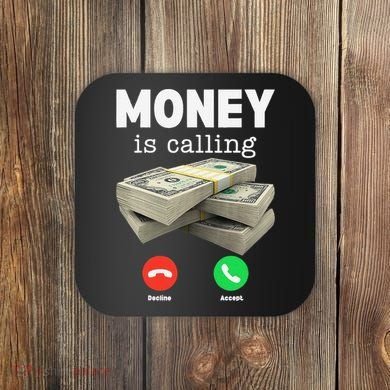 Funny Money Is Calling Dollar Cash Phone Screen Coaster