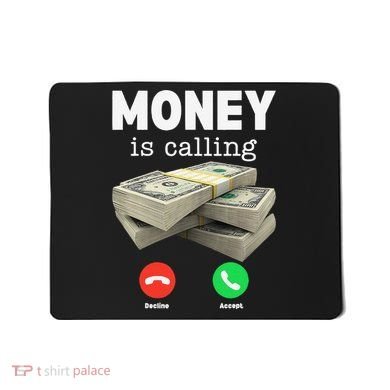 Funny Money Is Calling Dollar Cash Phone Screen Mousepad