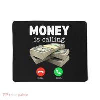 Funny Money Is Calling Dollar Cash Phone Screen Mousepad thumb 0