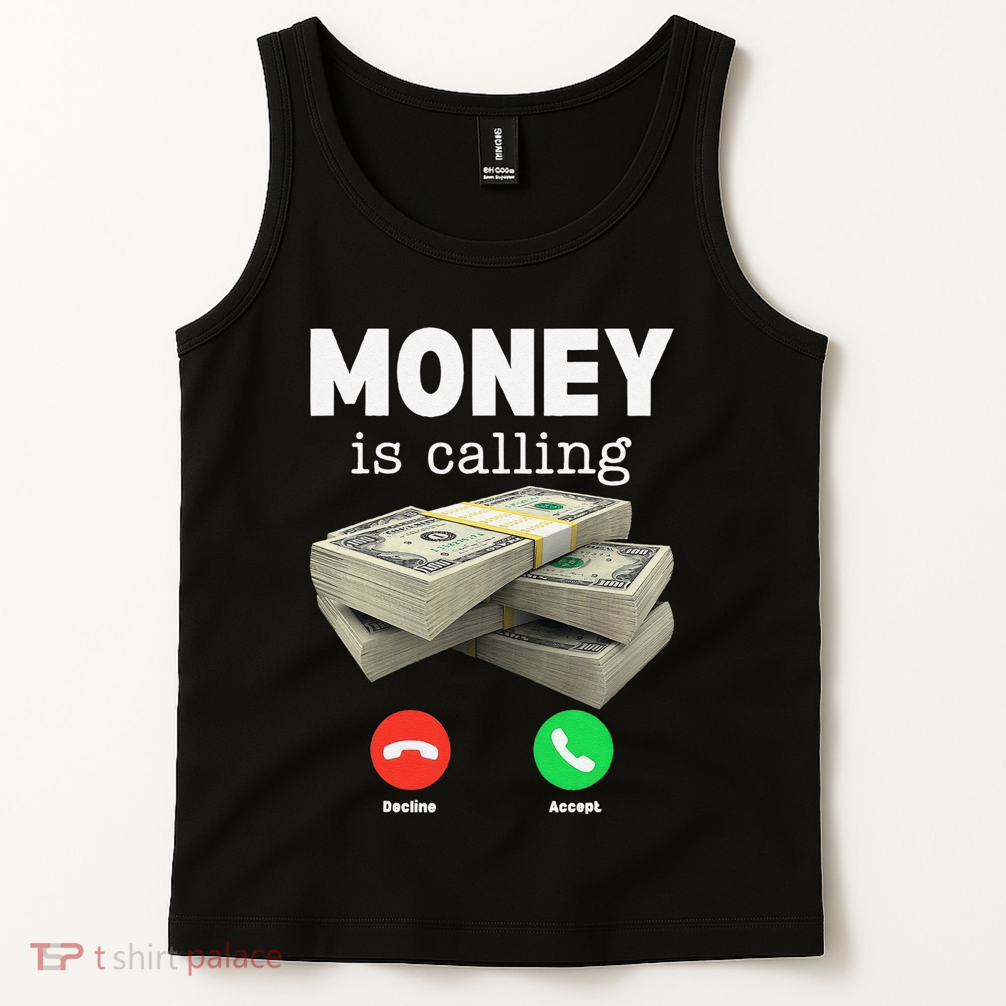 Funny Money Is Calling Dollar Cash Phone Screen Tank Top