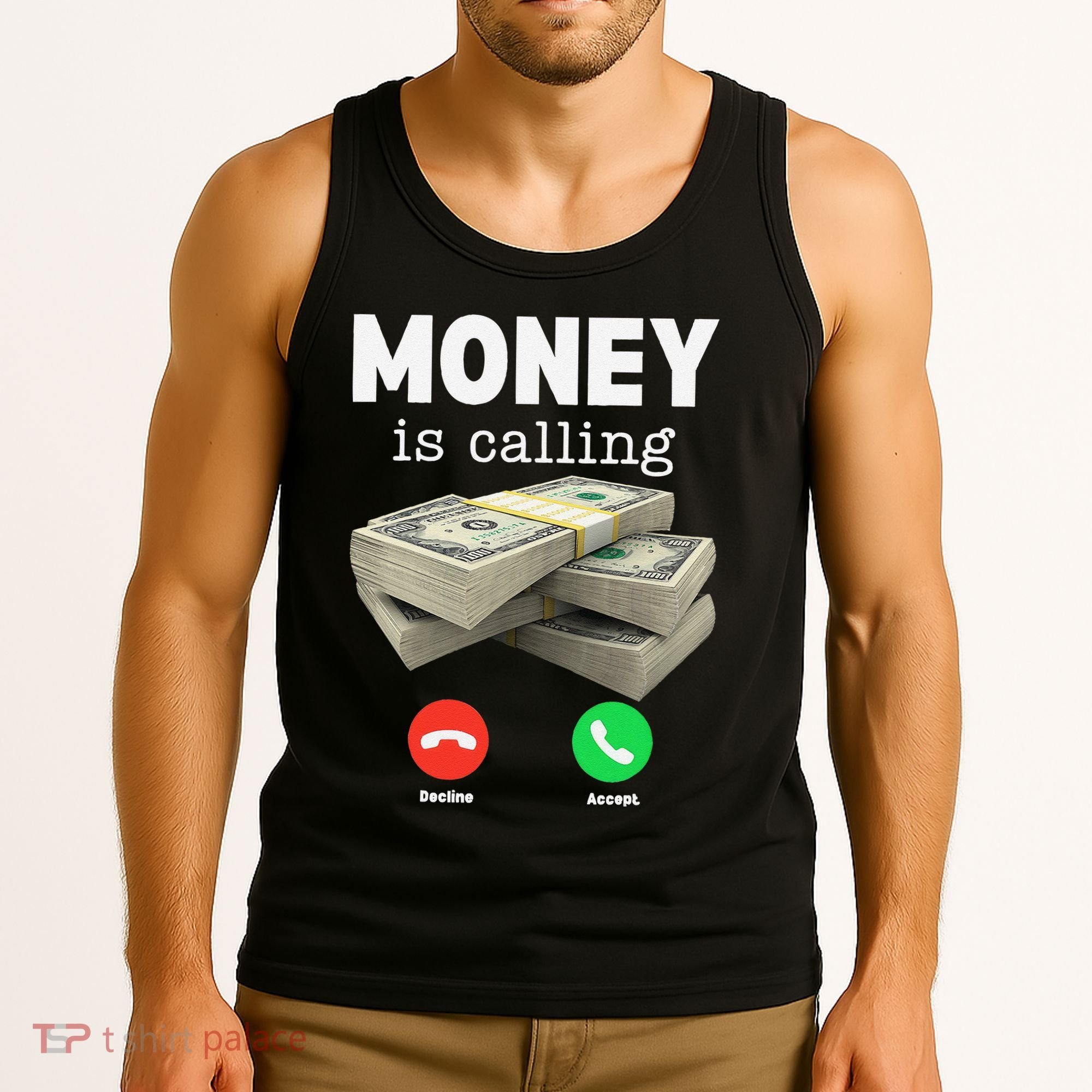 Funny Money Is Calling Dollar Cash Phone Screen Tank Top