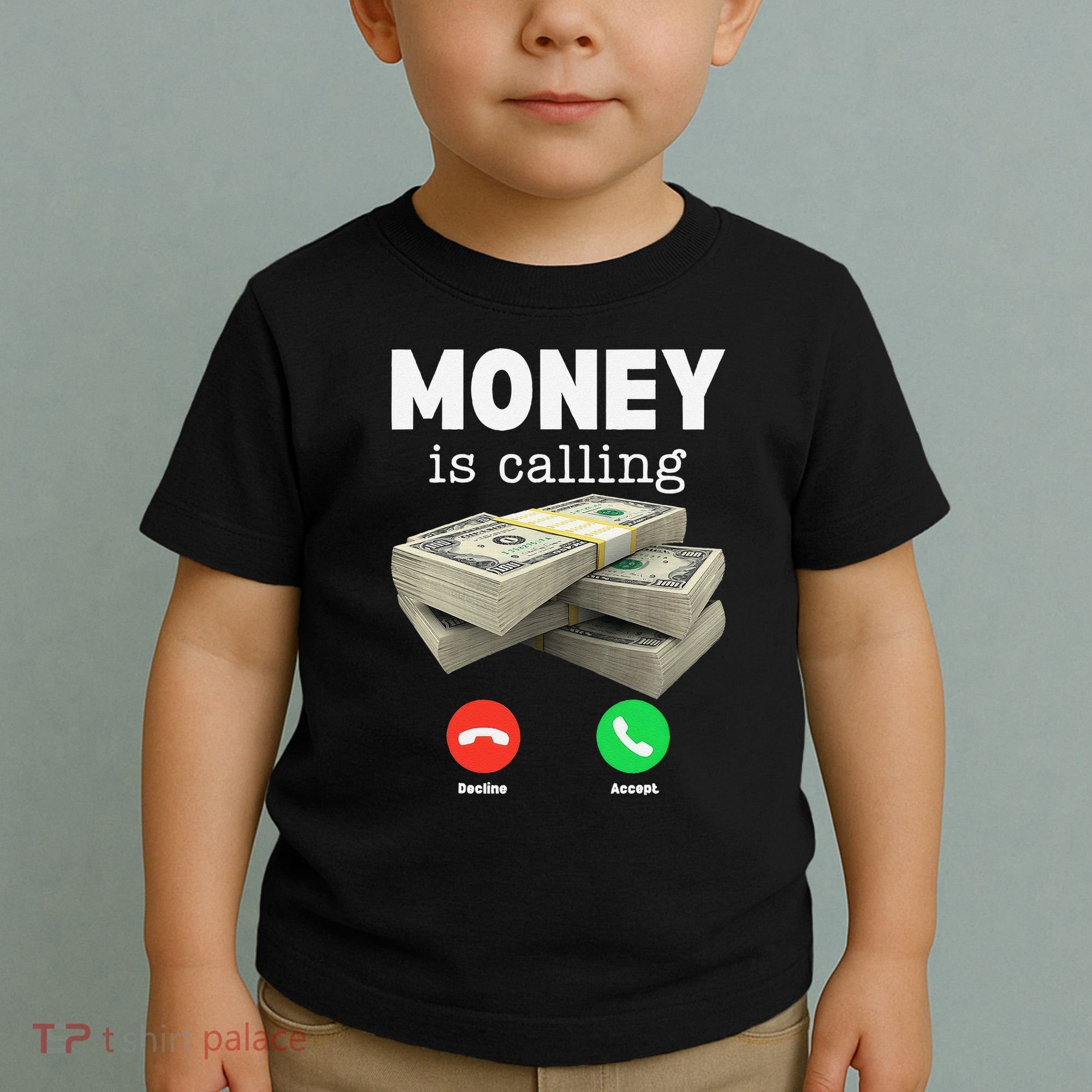 Funny Money Is Calling Dollar Cash Phone Screen Toddler T-Shirt